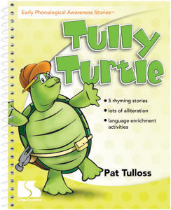 Early Phonological Awareness Stories: Tully Turtle